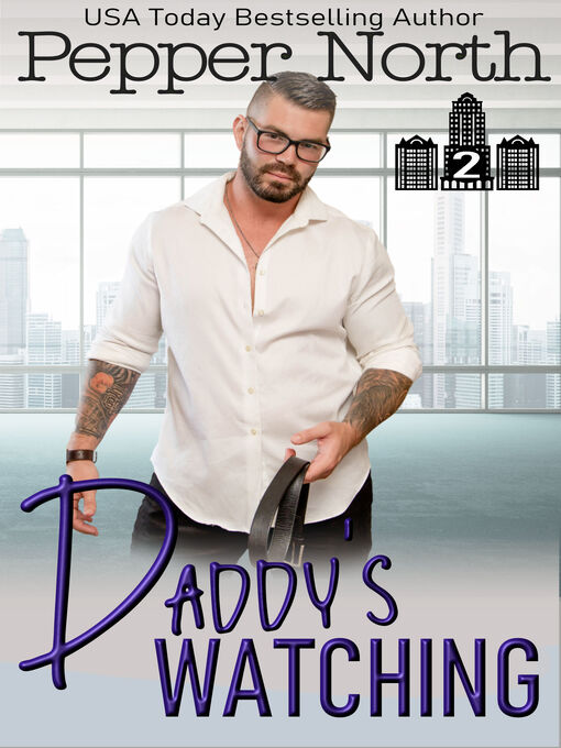 Title details for Daddy's Watching by Pepper North - Available